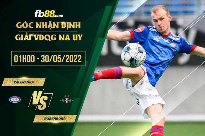 fb88-soi kèo Valerenga vs Rosenborg