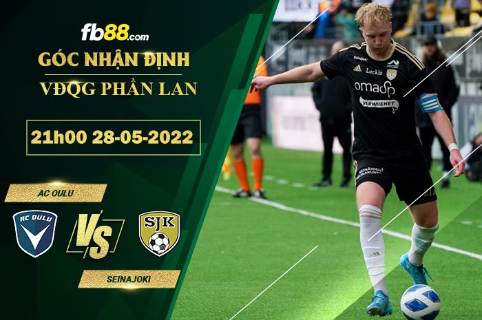 Soi kèo AC Oulu vs Seinajoki 21h00 ngày 28/5/2022 Soi kèo AC Oulu vs Seinajoki 21h00 ngày 28/5/2022