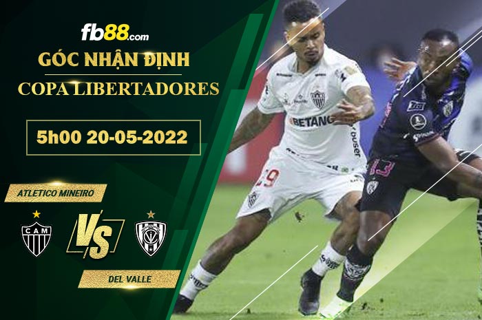 Fb88 soi kèo trận đấu Atletico Mineiro vs Del Valle