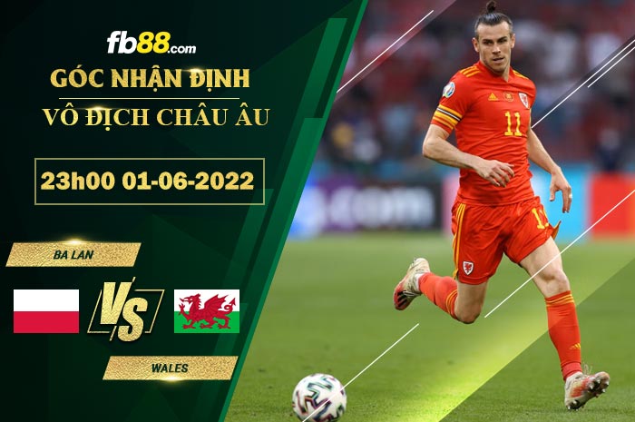 Fb88 soi kèo trận đấu Ba Lan vs Wales