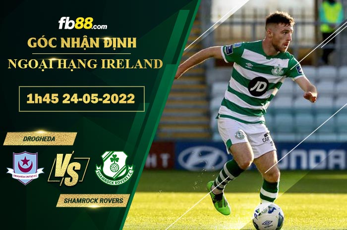 Fb88 soi kèo trận đấu Drogheda vs Shamrock Rovers