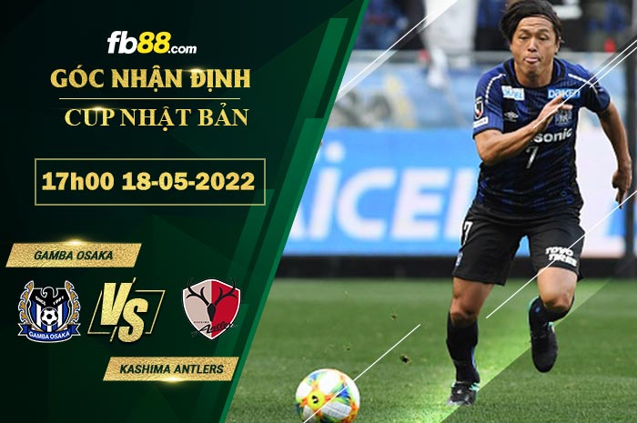 Fb88 soi kèo trận đấu Gamba Osaka vs Kashima Antlers