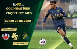 Fb88 soi kèo trận đấu Helsingborgs vs AIK Solna