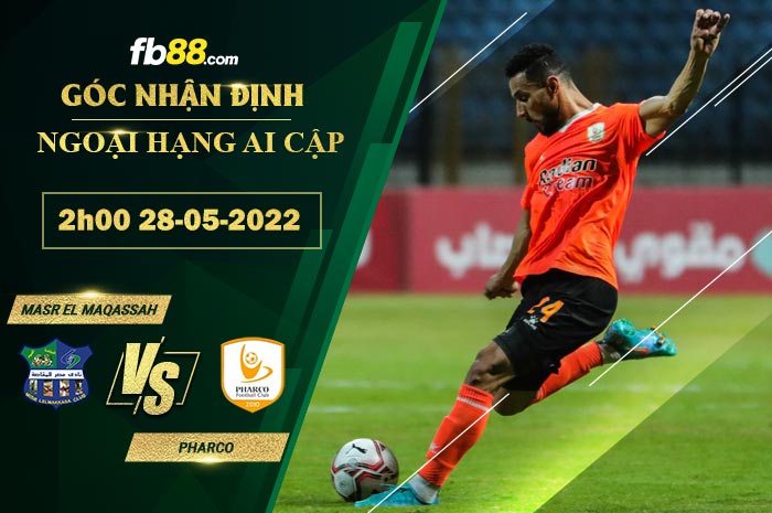 Fb88 soi kèo trận đấu Masr El Maqassah vs Pharco