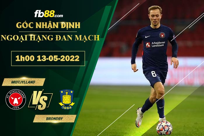Soi kèo Midtjylland vs Brondby 1h00 ngày 13/5/2022