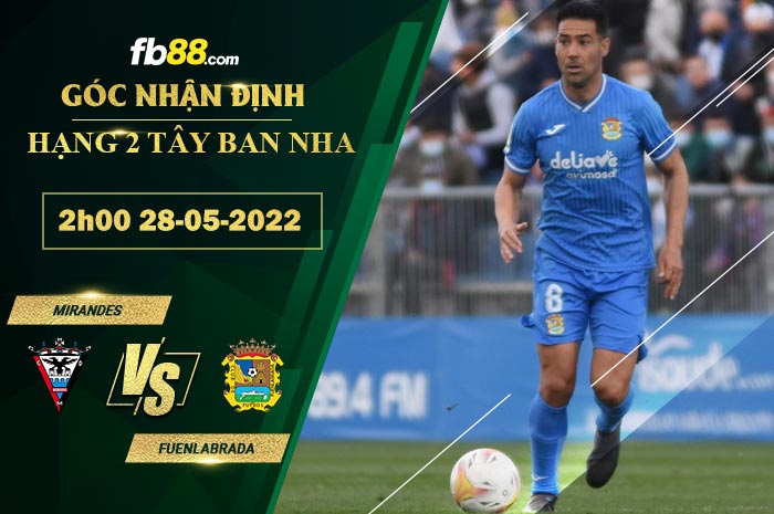 Fb88 soi kèo trận đấu Mirandes vs Fuenlabrada
