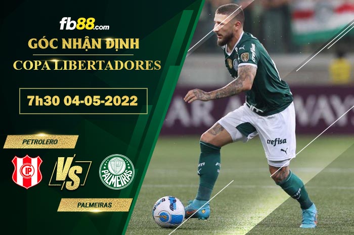 Soi kèo Petrolero vs Palmeiras 7h30 ngày 4/5/2022