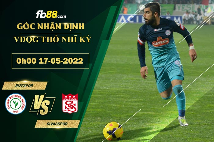 Fb88 soi kèo trận đấu Rizespor vs Sivasspor