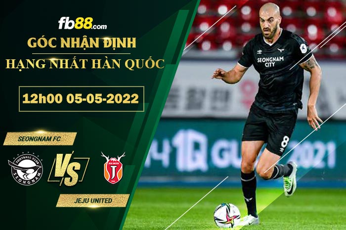 Soi kèo Seongnam FC vs Jeju United 12h00 ngày 5/5/2022