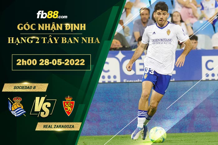 Fb88 soi kèo trận đấu Sociedad B vs Real Zaragoza