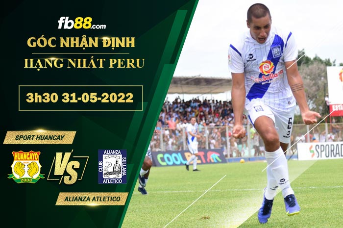 Soi kèo Sport Huancayo vs Alianza Atletico 3h30 ngày 31/5/2022 Soi kèo Sport Huancayo vs Alianza Atletico 3h30 ngày 31/5/2022