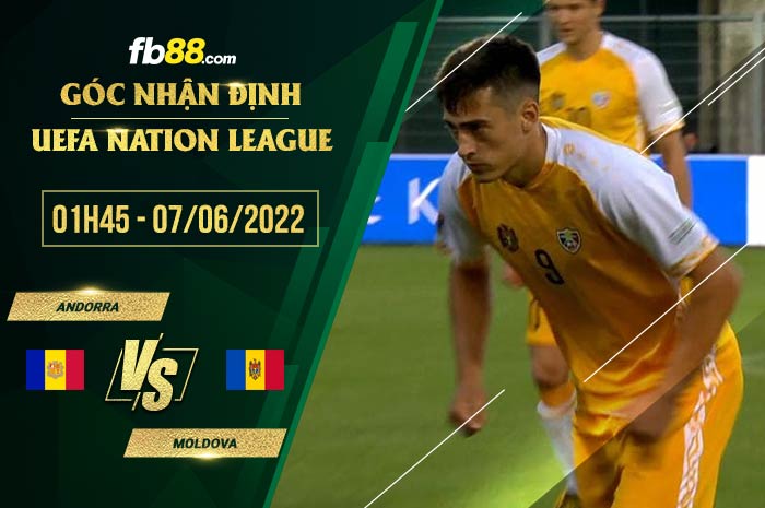 Soi kèo Andorra vs Moldova 1h45 ngày 7/6/2022
