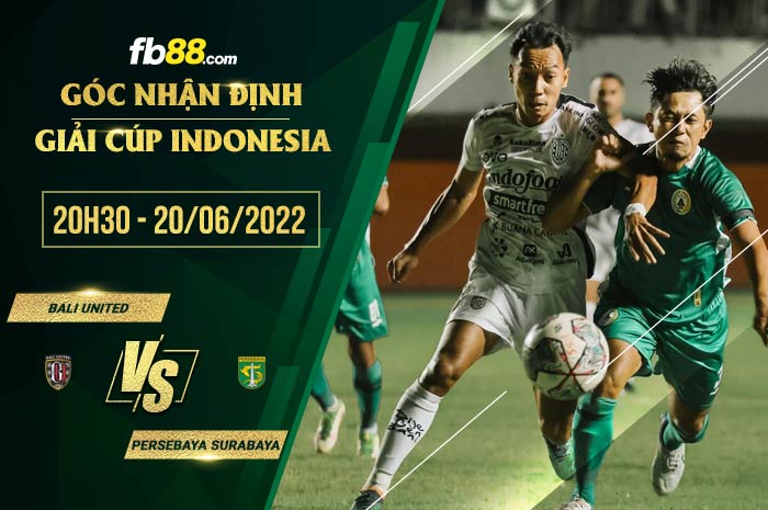 Soi kèo Bali United vs Persebaya Surabaya 20h30 ngày 20/6/2022
