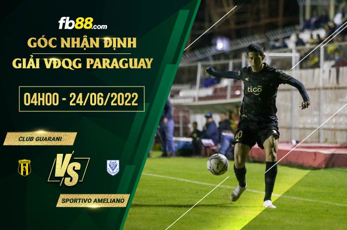 Soi kèo Club Guarani vs Sportivo Ameliano 4h00 ngày 24/6/2022 Soi kèo Club Guarani vs Sportivo Ameliano 4h00 ngày 24/6/2022