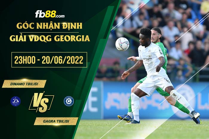 Soi kèo Dinamo Tbilisi vs Gagra Tbilisi 23h00 ngày 20/6/2022 Soi kèo Dinamo Tbilisi vs Gagra Tbilisi 23h00 ngày 20/6/2022