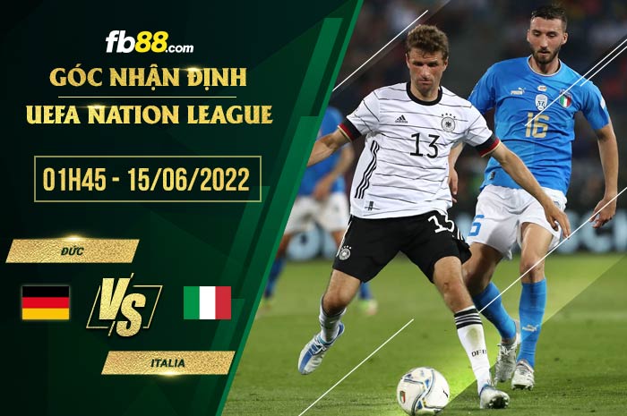 Soi kèo Đức vs Italia 1h45 ngày 15/6/2022 Soi kèo Đức vs Italia 1h45 ngày 15/6/2022