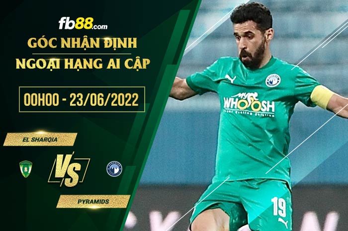 Soi kèo El Sharqia vs Pyramids 0h00 ngày 23/6/2022 Soi kèo El Sharqia vs Pyramids 0h00 ngày 23/6/2022