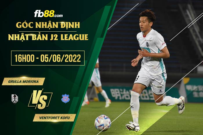 fb88-soi kèo Grulla Morioka vs Ventforet Kofu