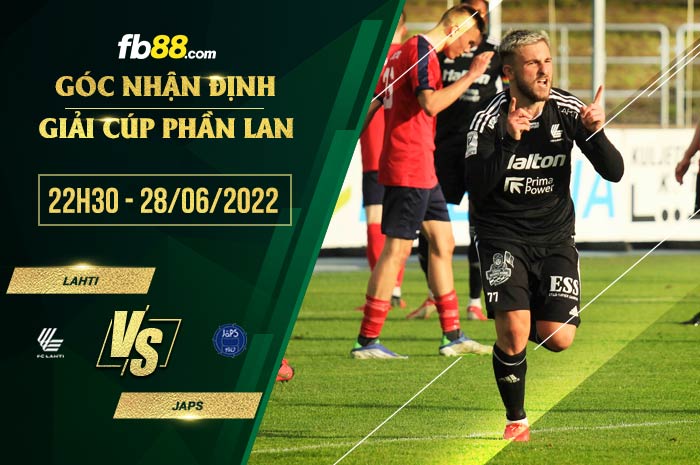 Soi kèo Lahti vs JaPS 22h30 ngày 28/6/2022 Soi kèo Lahti vs JaPS 22h30 ngày 28/6/2022