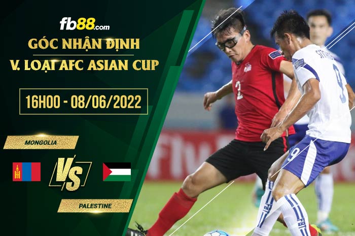 Soi kèo Mongolia vs Palestine 16h00 ngày 8/6/2022 Soi kèo Mongolia vs Palestine 16h00 ngày 8/6/2022