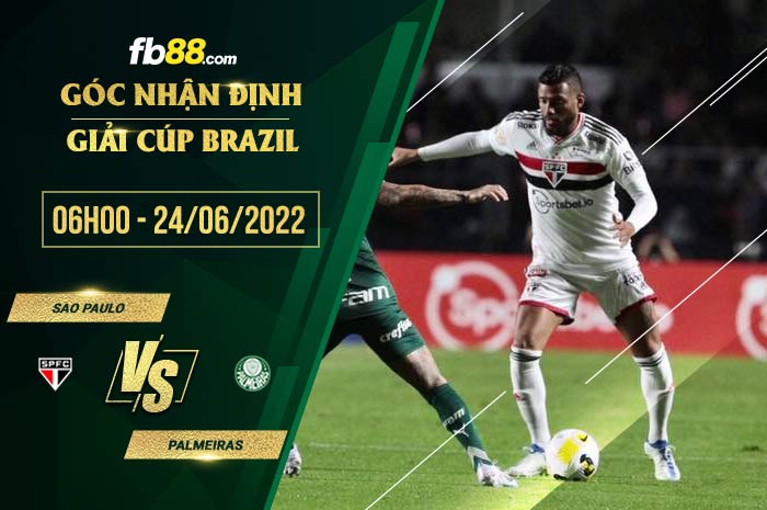 Soi kèo Sao Paulo vs Palmeiras 6h00 ngày 24/6/2022
