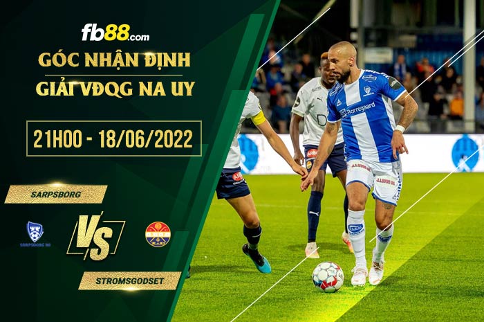 Soi kèo Sarpsborg vs Stromsgodset 21h00 ngày 18/6/2022 Soi kèo Sarpsborg vs Stromsgodset 21h00 ngày 18/6/2022