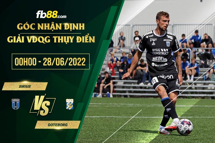 Soi kèo Sirius vs Goteborg 0h00 ngày 28/6/2022