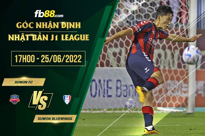 Soi kèo Suwon FC vs Suwon Bluewings 17h00 ngày 25/6/2022 Soi kèo Suwon FC vs Suwon Bluewings 17h00 ngày 25/6/2022