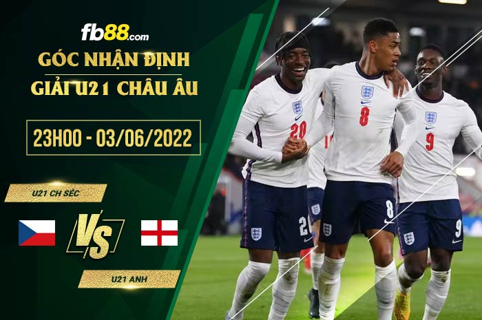 Soi kèo U21 CH Séc vs U21 Anh 23h00 ngày 3/6/2022