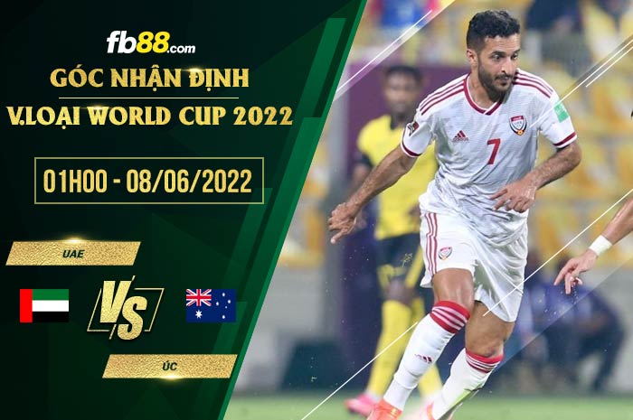 Soi kèo UAE vs Úc 1h00 ngày 8/6/2022
