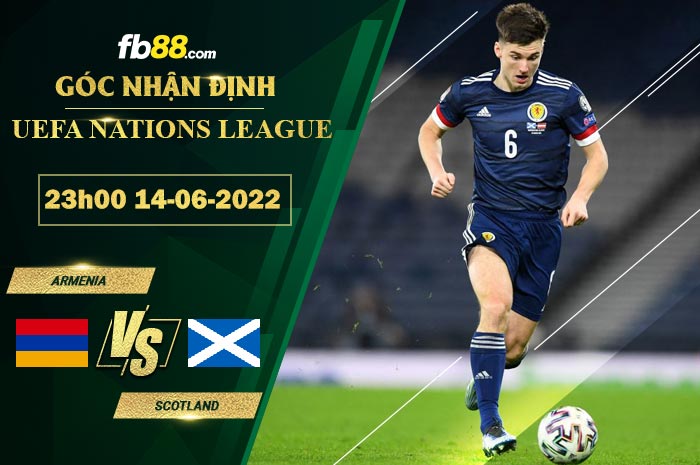 Soi kèo Armenia vs Scotland 23h00 ngày 14/6/2022 Soi kèo Armenia vs Scotland 23h00 ngày 14/6/2022