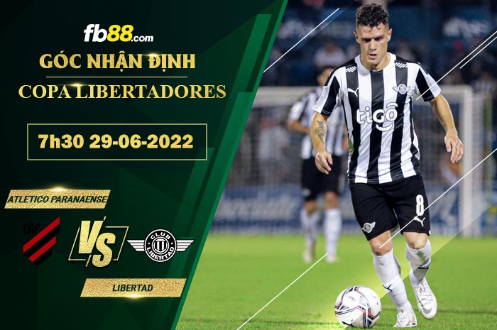 Soi kèo Atletico Paranaense vs Libertad 7h30 ngày 29/6/2022 Soi kèo Atletico Paranaense vs Libertad 7h30 ngày 29/6/2022