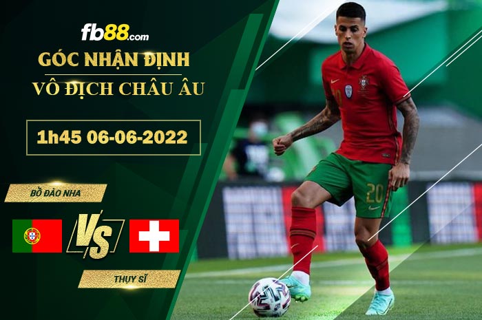Fb88 soi kèo trận đấu Bồ Đào Nha vs Thụy Sĩ
