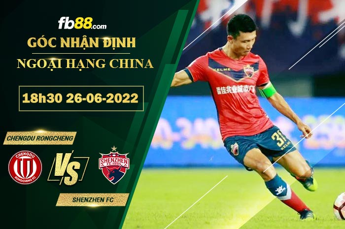 Fb88 soi kèo trận đấu Chengdu Rongcheng vs Shenzhen FC