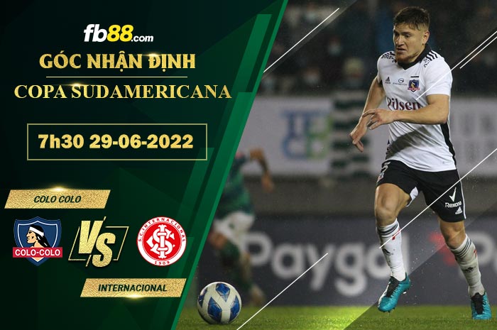 Soi kèo Colo Colo vs Internacional 7h30 ngày 29/6/2022