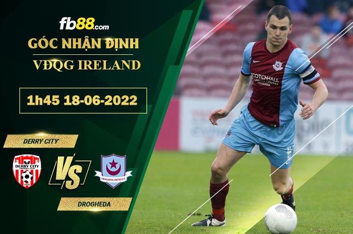 Fb88 soi kèo trận đấu Derry City vs Drogheda