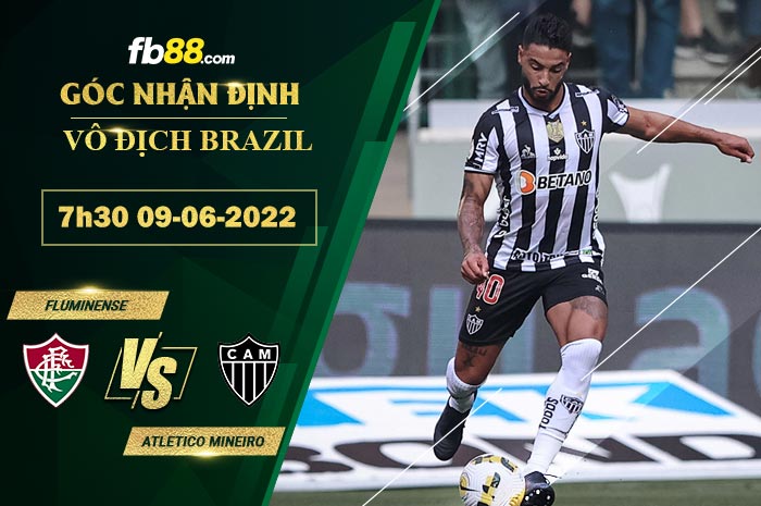 Soi kèo Fluminense vs Atletico Mineiro 7h30 ngày 9/6/2022 Soi kèo Fluminense vs Atletico Mineiro 7h30 ngày 9/6/2022