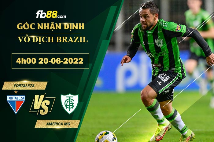 Fb88 soi kèo trận đấu Fortaleza vs America MG