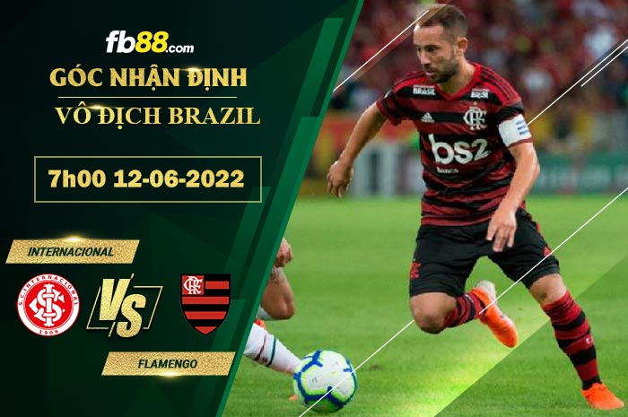 Soi kèo Internacional vs Flamengo 7h00 ngày 12/6/2022 Soi kèo Internacional vs Flamengo 7h00 ngày 12/6/2022