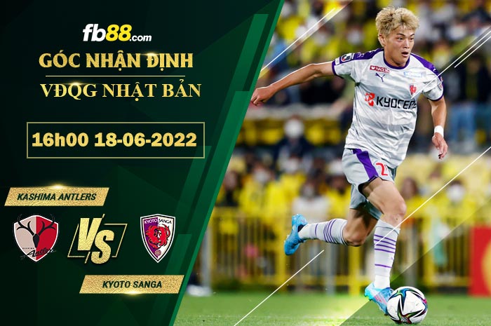 Soi kèo Kashima Antlers vs Kyoto Sanga 16h00 ngày 18/6/2022