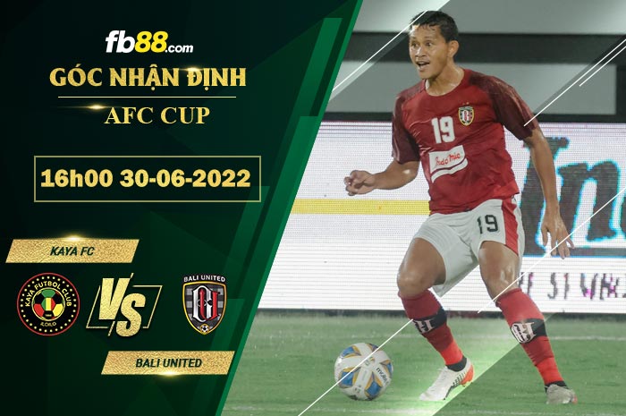 Fb88 soi kèo trận đấu Kaya FC vs Bali United
