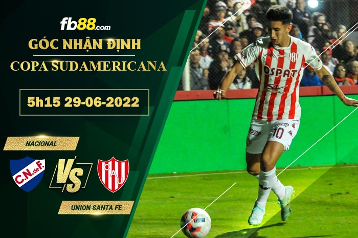 Soi kèo Nacional Montevideo vs Union Santa Fe 5h15 ngày 29/6/2022