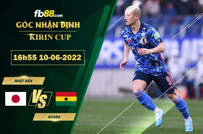 Soi kèo Nhật Bản vs Ghana 16h55 ngày 10/6/2022 Soi kèo Nhật Bản vs Ghana 16h55 ngày 10/6/2022