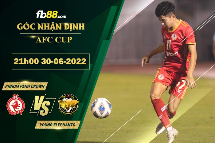 Soi kèo Phnom Penh Crown vs Young Elephants 21h00 ngày 30/6/2022 Soi kèo Phnom Penh Crown vs Young Elephants 21h00 ngày 30/6/2022