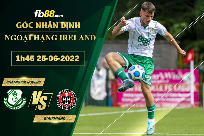 Soi kèo Shamrock Rovers vs Bohemians 1h45 ngày 25/6/2022