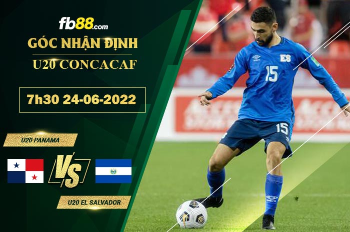 Soi kèo U20 Panama vs U20 El Salvador 7h30 ngày 24/6/2022 Soi kèo U20 Panama vs U20 El Salvador 7h30 ngày 24/6/2022