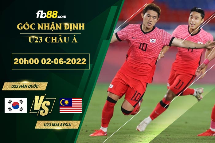 Soi kèo U23 Hàn Quốc vs U23 Malaysia 20h00 ngày 2/6/2022 Soi kèo U23 Hàn Quốc vs U23 Malaysia 20h00 ngày 2/6/2022