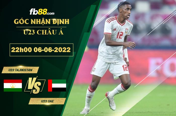 Soi kèo U23 Tajikistan vs U23 UAE 22h00 ngày 6/6/2022 Soi kèo U23 Tajikistan vs U23 UAE 22h00 ngày 6/6/2022