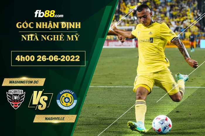 Soi kèo Washington DC vs Nashville 4h00 ngày 26/6/2022 Soi kèo Washington DC vs Nashville 4h00 ngày 26/6/2022