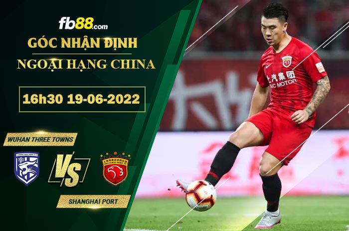 Fb88 soi kèo trận đấu Wuhan Three Towns vs Shanghai Port;